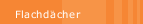 Flachdächer