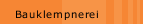 Bauklempnerei